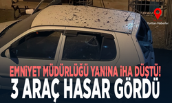 Emniyet Müdürlüğü yanına İHA düştü! 3 araç hasar gördü
