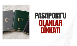 Pasaportu olanlar dikkat