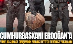 Cumhurbaşkanı Erdoğan'a yönelik suikast girişiminin firarisi FETÖ'cü terörist yakalandı