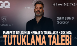 Manifest grubunun menajeri Tolga Akış hakkında tutuklama talebi