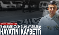 İzmir'de kahreden olay! 16 yaşındaki çocuk silahla vurularak hayatını kaybetti