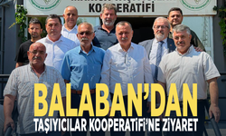 Balaban’dan Taşıyıcılar Kooperatifi’ne ziyaret