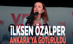 İlksen Özalper Ankara'ya götürüldü