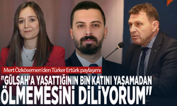 Mert Özkösemen'den Türker Ertürk paylaşımı: "Gülşah'a yaşattığının bin katını yaşamadan ölmemesini diliyorum"