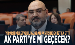 İYİ Parti Milletvekili Gürban partisinden istifa etti... AK Parti'ye mi geçecek?