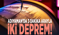 Adıyaman’da 3 dakika arayla iki deprem