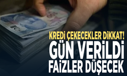 Kredi çekecekler dikkat! Gün verildi: Faizler düşecek