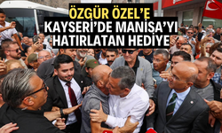 Özgür Özel’e Kayseri’de Manisa’yı hatırlatan hediye