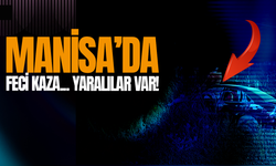 Manisa'da feci kaza: 2'si ağır 3 yaralı