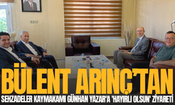 Bülent Arınç'tan Şehzadeler Kaymakamı Günhan Yazar'a 'Hayırlı olsun' ziyareti