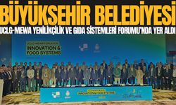 Manisa Büyükşehir Belediyesi UCLG-MEWA Yenilikçilik ve Gıda Sistemleri Forumu’nda Yer Aldı