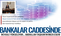 Manisa Bankalar Caddesinde iki kule yükseliyor: Abdullah Taşkan’ın imza eseri