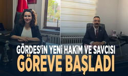 Gördes'in yeni hakim ve savcısı göreve başladı