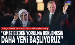 Erdoğan’dan AK Parti’nin 25. yılında dikkat çeken mesaj: "Kimse bizden yorulma beklemesin, daha yeni başlıyoruz"