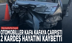 Manisa’da feci kaza! Otomobiller kafa kafaya çarpıştı: 2 kardeş hayatını kaybetti