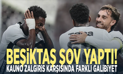 Beşiktaş şov yaptı! Kauno Zalgiris karşısında farklı galibiyet