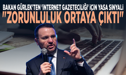 Bakan Gürlek'ten 'internet gazeteciliği' için yasa sinyali: "Zorunluluk ortaya çıktı"