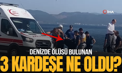 3 kardeşin denizde ölüsü bulundu