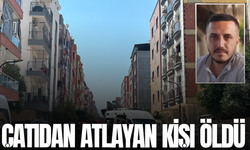 Beşinci kattan atlayan adam kaldırıldığı hastanede öldü