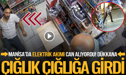 Manisa’da korku dolu anlar: Elektrik akımına kapılan kişi ölümle burun buruna geldi
