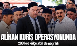 Alihan Kuriş operasyonunda 200 kilo külçe altın ele geçirildi
