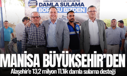 Manisa Büyükşehir’den Alaşehir’e 13,2 milyon TL’lik damla sulama desteği