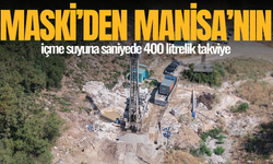 MASKİ’den Manisa’nın içme suyuna saniyede 400 litrelik takviye