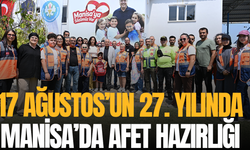 17 Ağustos’un 27. Yılında Manisa’da Afet Hazırlığı