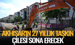 Akhisar'ın 27 yıllık taşkın çilesi sona erecek