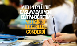 MEB 14 Eylül’de başlayacak yeni eğitim-öğretim yılı için 81 ile genelge gönderdi