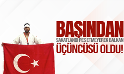 Başından sakatlandı pes etmeyerek Balkan üçüncüsü oldu