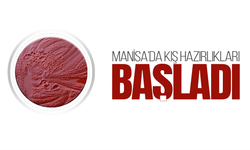 Manisa'da kış hazırlıkları başladı