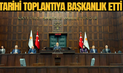 Tarihi toplantıya Yenişehirlioğlu başkanlık etti