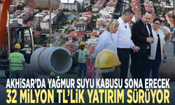 Akhisar’da yağmur suyu kabusu sona erecek... 32 milyon TL’lik yatırım sürüyor