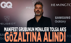 Manifest grubunun menajeri Tolga Akış gözaltına alındı