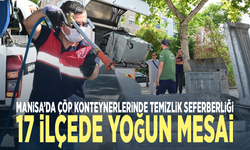 Manisa’da çöp konteynerlerinde temizlik seferberliği... 17 ilçede yoğun mesai