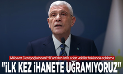Müsavat Dervişoğlu'ndan İYİ Parti'den istifa eden vekiller hakkında açıklama: "İlk kez ihanete uğramıyoruz"