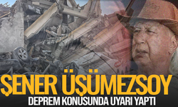Şener Üşümezsoy'dan çarpıcı deprem açıklaması