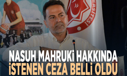 Nasuh Mahruki hakkında istenen ceza belli oldu