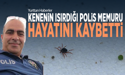 Kenenin ısırdığı polis memuru hayatını kaybetti