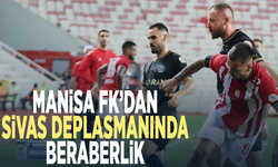 Manisa FK’dan Sivas deplasmanında beraberlik