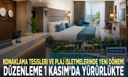 Konaklama tesisleri ve plaj işletmelerinde yeni dönem! Düzenleme 1 Kasım’da yürürlükte