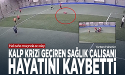 Halı saha maçında acı olay... Kalp krizi geçiren sağlık çalışanı hayatını kaybetti