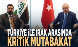 Türkiye ile Irak arasında kritik mutabakat