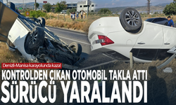 Denizli-Manisa karayolunda kaza! Kontrolden çıkan otomobil takla attı: Sürücü yaralandı