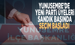 Yunusemre’de YENİ Parti üyeleri sandık başında... Seçim başladı