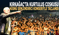Kırkağaç’ta kurtuluş coşkusu Hüsnü Şenlendirici konseriyle taçlandı