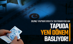 Tapuda yeni dönem başlıyor!