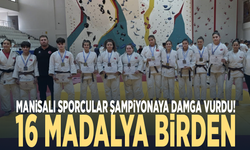 Manisalı sporcular şampiyonaya damga vurdu! 16 madalya birden