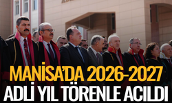 Manisa’da 2026-2027 Adli Yılı törenle açıldı